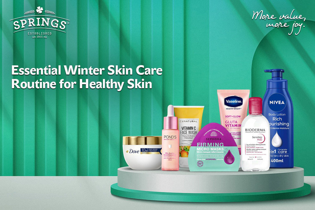 Essential Winter Skin Care Routine for Healthy Skin