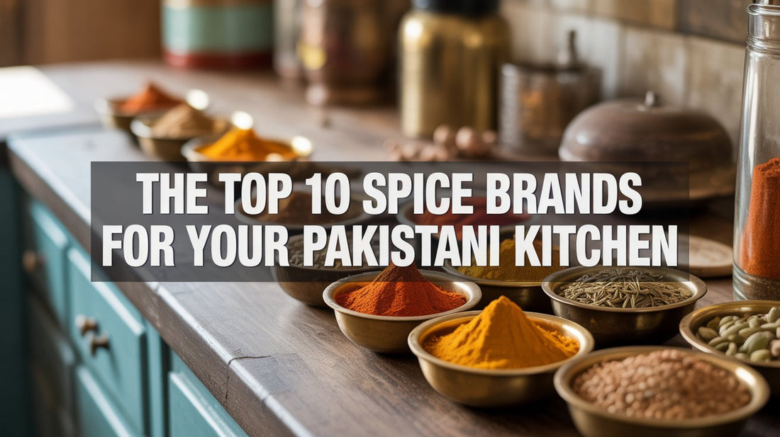 The Top 10 Spice Brands For Your Pakistani Kitchen