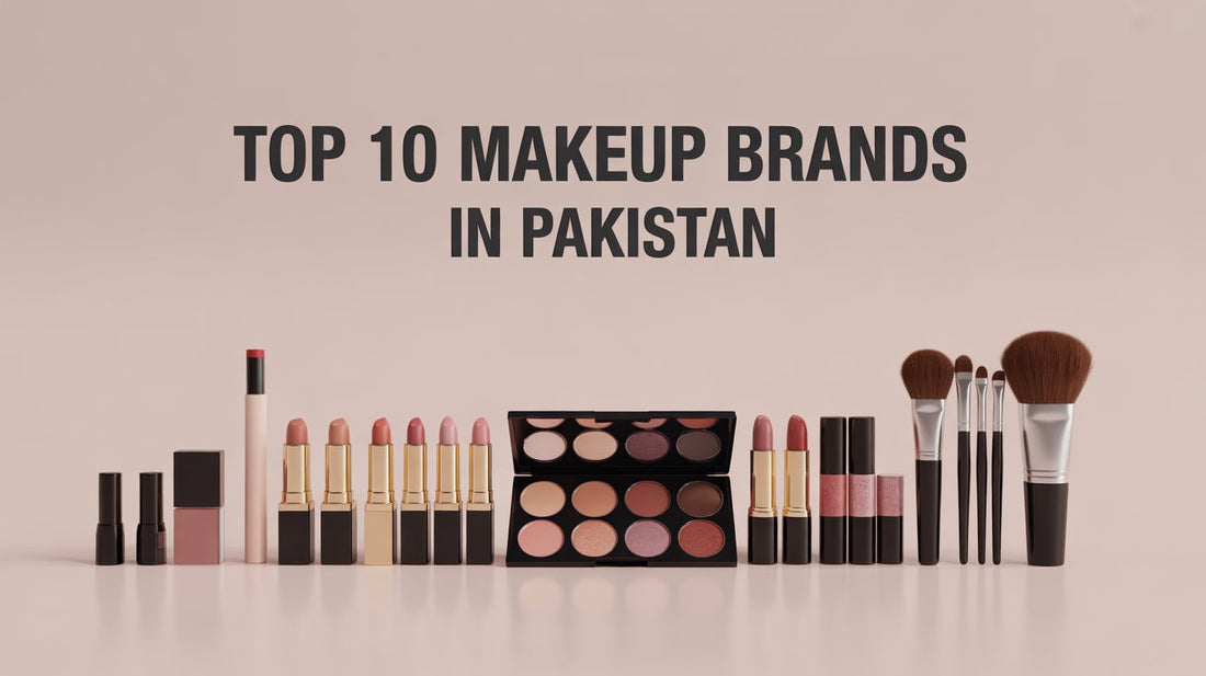 Top 10 Makeup Brands in Pakistan 
